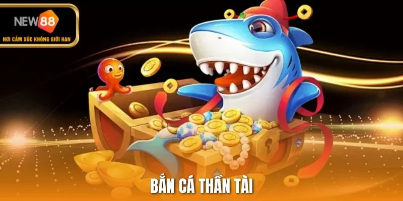 Bắn cá thần tài