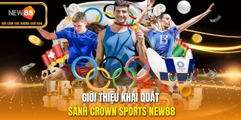 Giới thiệu khái quát sảnh Crown Sports NEW88