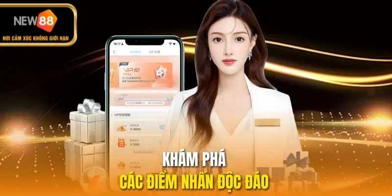 Khám phá các điểm nhấn độc đáo